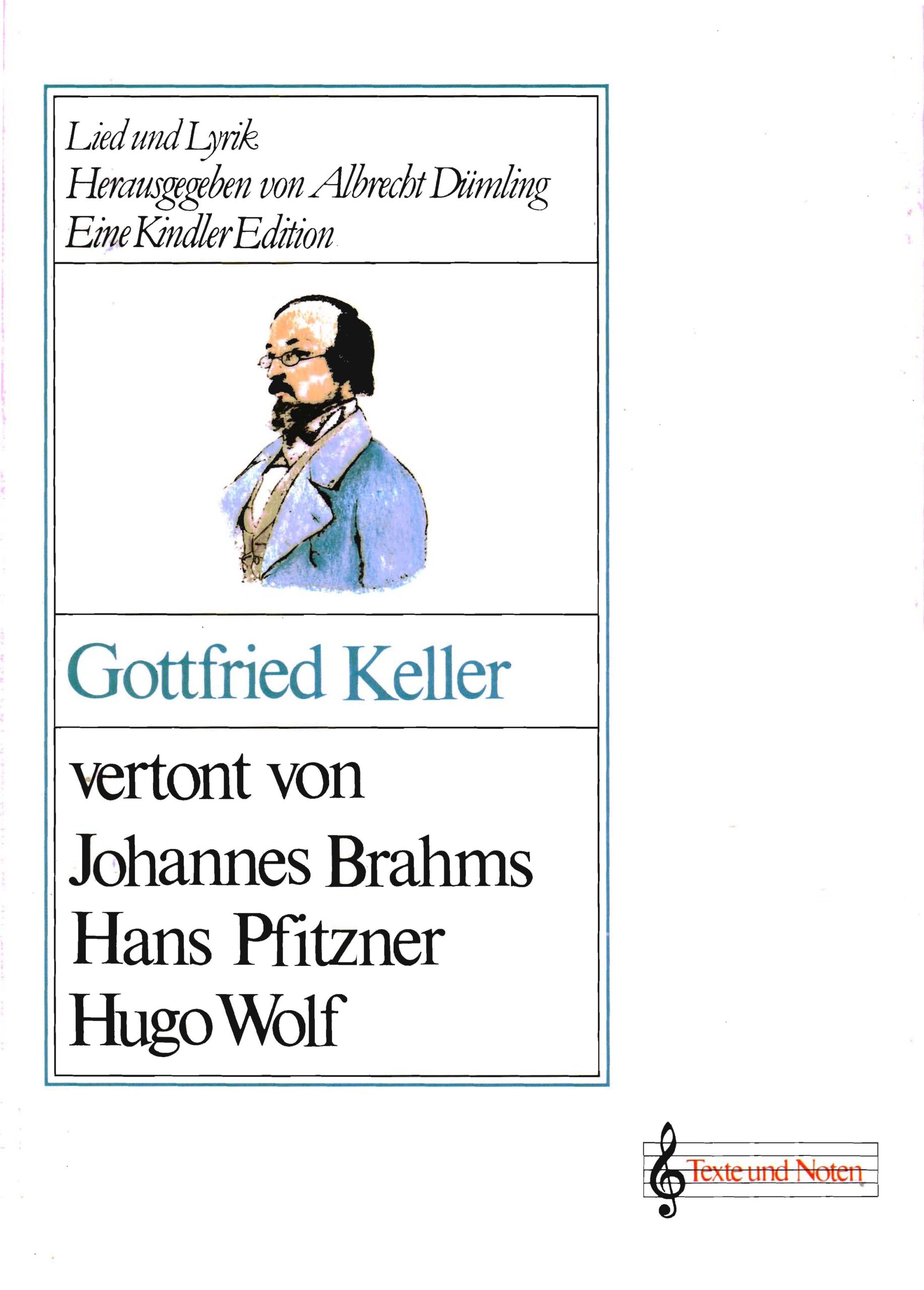 Gottfried Keller vertont von Johannes Brahms, Hugo Wolf, Hans Pfitzner